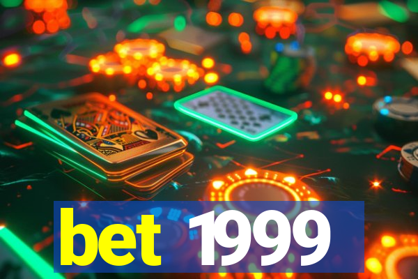 bet 1999